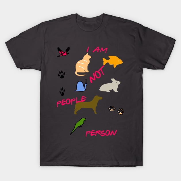 not people person T-Shirt by Yaman